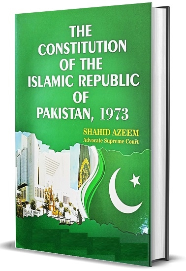 The Constitution of the Islamic Republic of Pakistan 1973