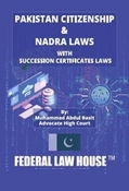 Picture of Pakistan Citizenship & NADRA Laws with Succession Certificate Laws